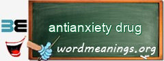WordMeaning blackboard for antianxiety drug